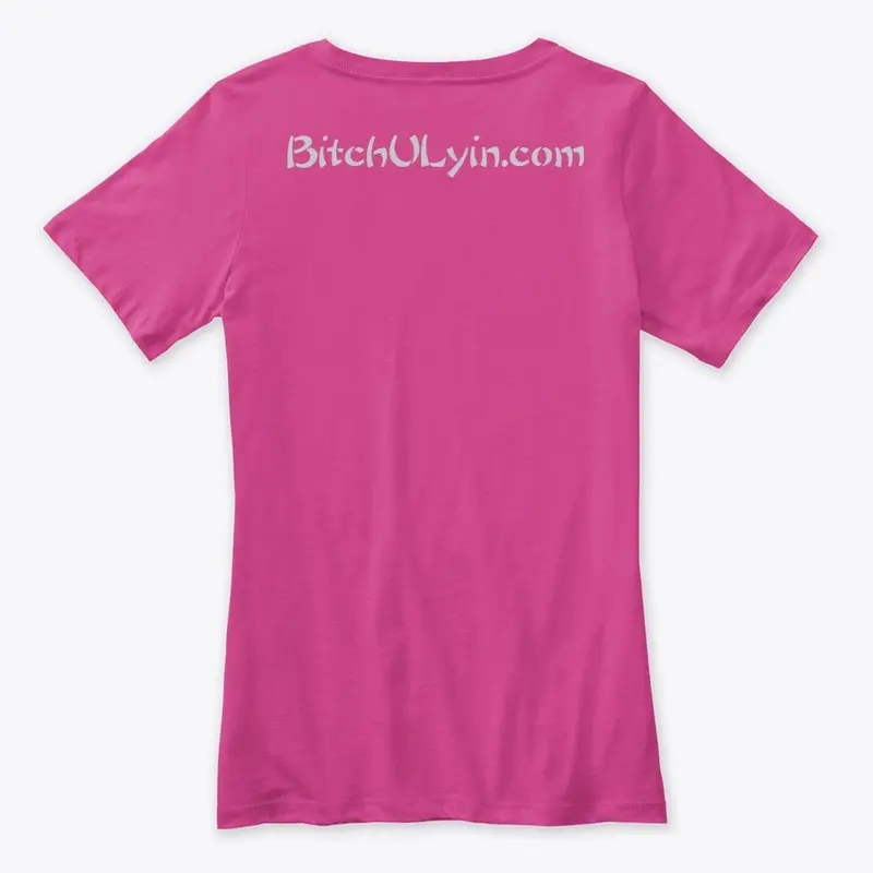 Bitch You Lyin' Apparel and Gifts!